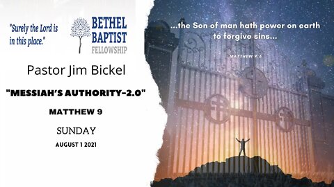 “Messiah’s Authority-2.0” | Pastor Bickel | Bethel Baptist Fellowship [SERMON]