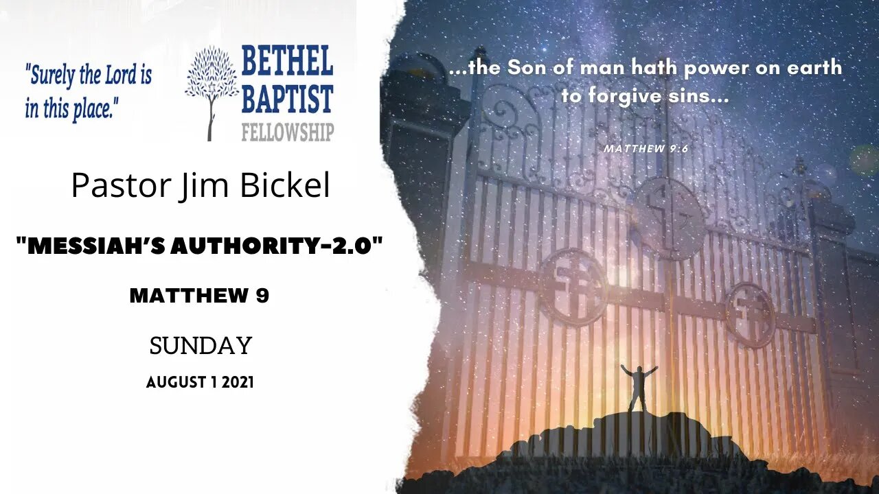 “Messiah’s Authority-2.0” | Pastor Bickel | Bethel Baptist Fellowship [SERMON]