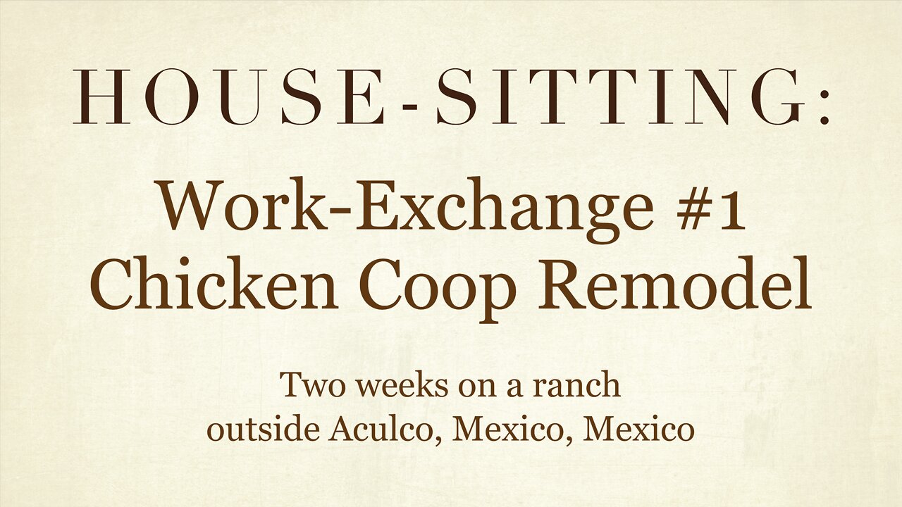 House-Sitting » Work-Exchange #1: Chicken Coop Remodel » Two weeks on a ranch, near Aculco, Mexico