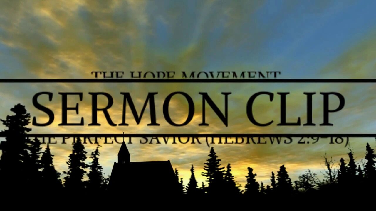 Sermon Clip: The Perfect Savior