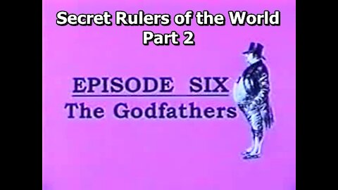 "SECRET RULERS OF THE WORLD"/"RING OF POWER" PART 2