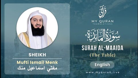 005 Surah Al-Maaida المائدة With English Translation By Mufti Ismail Menk