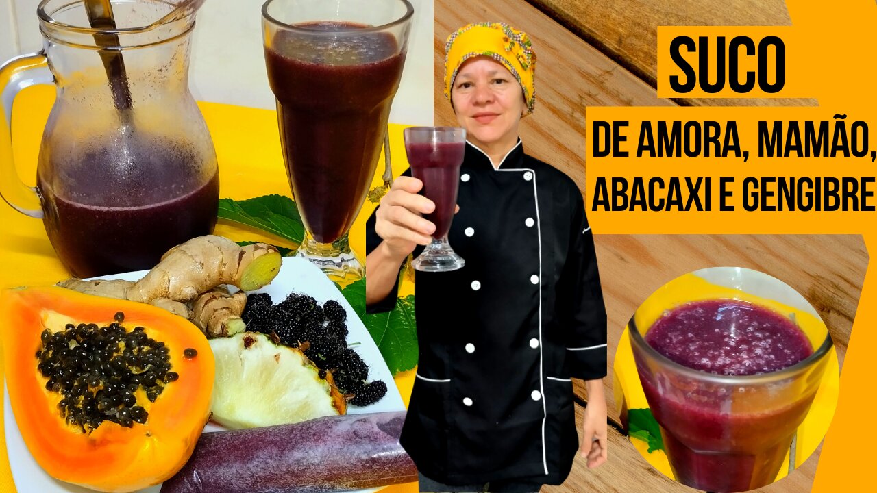 Como fazer Suco de Amora, mamão, abacaxi e gengibre