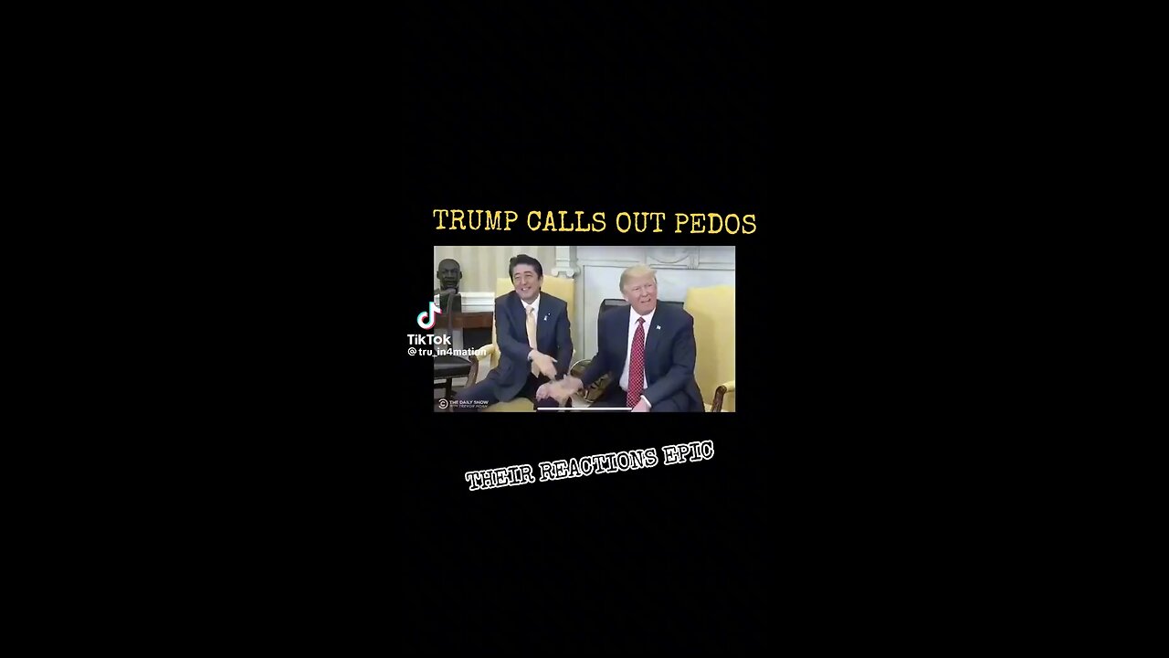 Trump calling out all the Corrupt Pedophiles