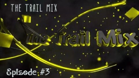 The Trail Mix Ep3