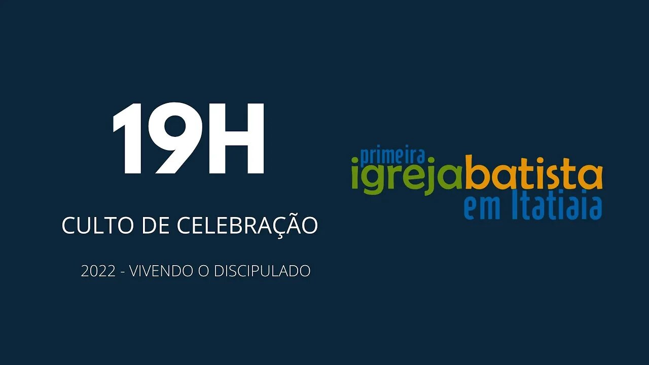 CULTO DE CELEBRAÇÃO | NOITE | 30 DE JANEIRO DE 2022 | 19h.