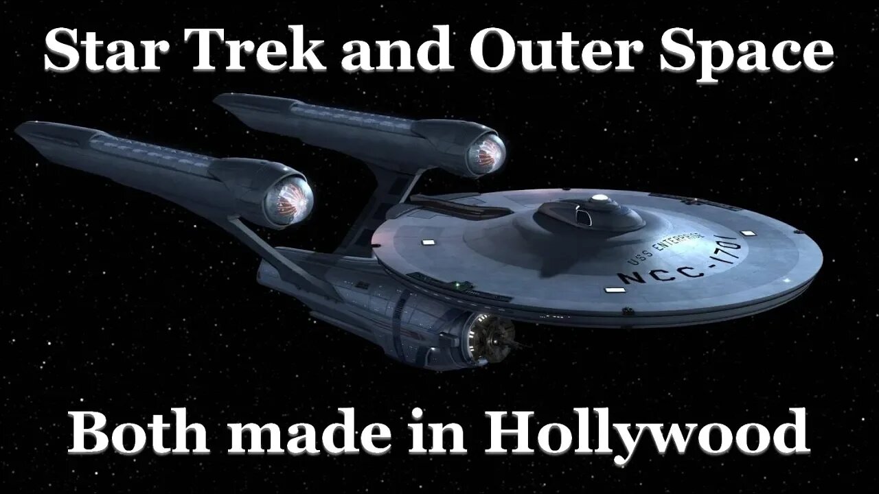 Star Trek and Outer Space - Both made in Hollywood