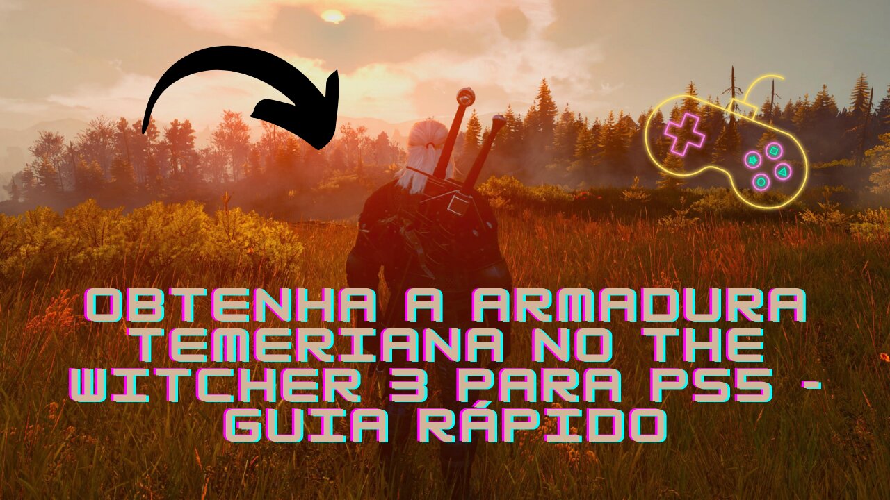 Como conseguir a armadura temeriana no The Witcher 3 PS5