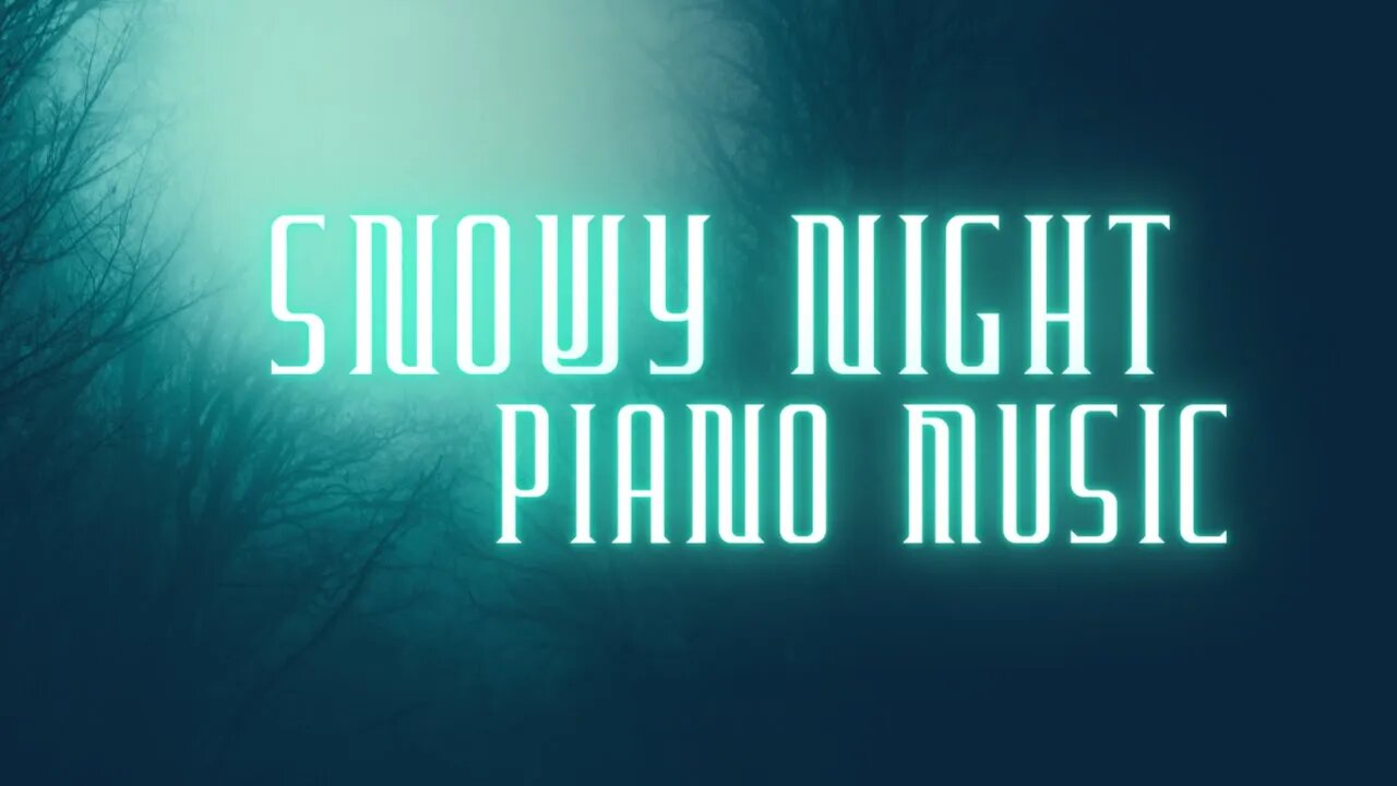 Snowy Night - Piano Music