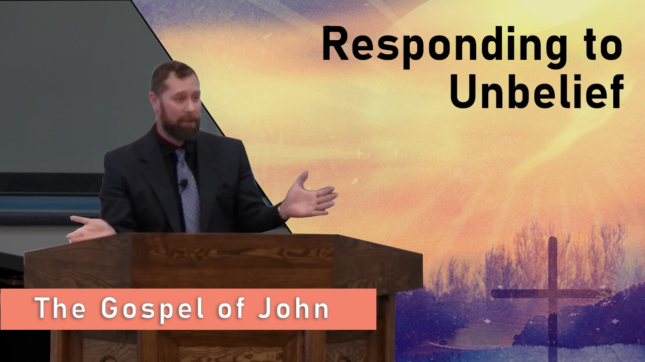 Responding to Unbelief