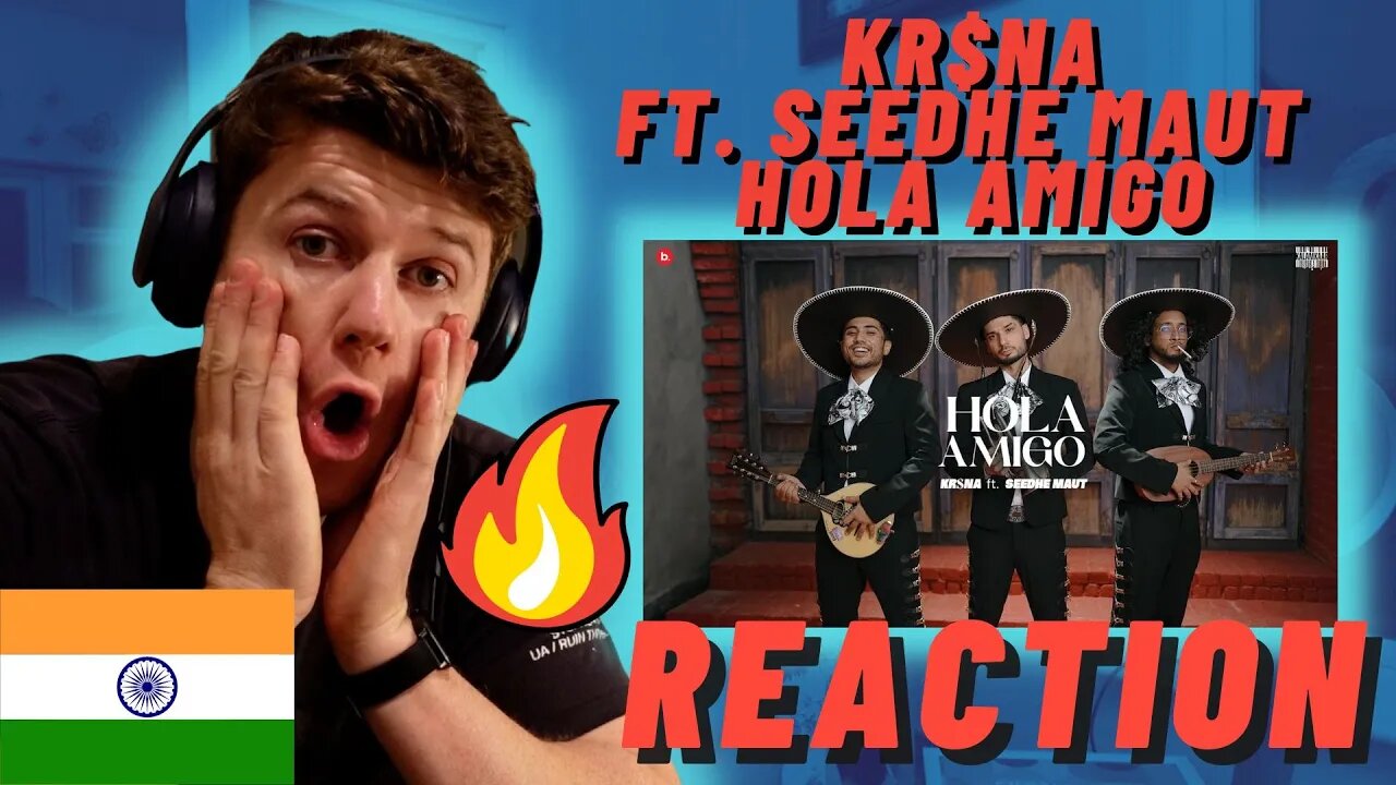 🇮🇳KR$NA ft. Seedhe Maut - Hola Amigo - IRISH REACTION