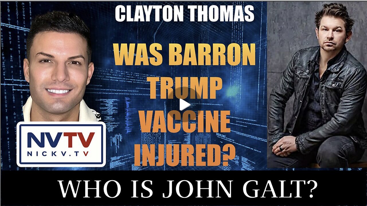 Nicholas Veniamin W/ CLAYTON THOMAS-Was Barron Trump Vaccine Injured? W/ NVTV. WE CAN SAVE HUMANITY