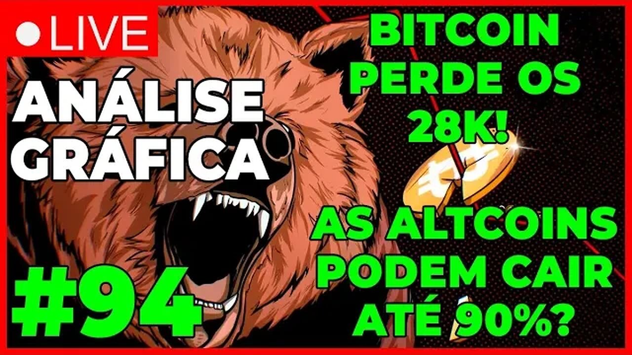 ANÁLISE CRIPTO #94 - BITCOIN PERDE OS 28K E CONTINUA A QUEDA! - #bitcoin #eth #criptomoedasaovivo