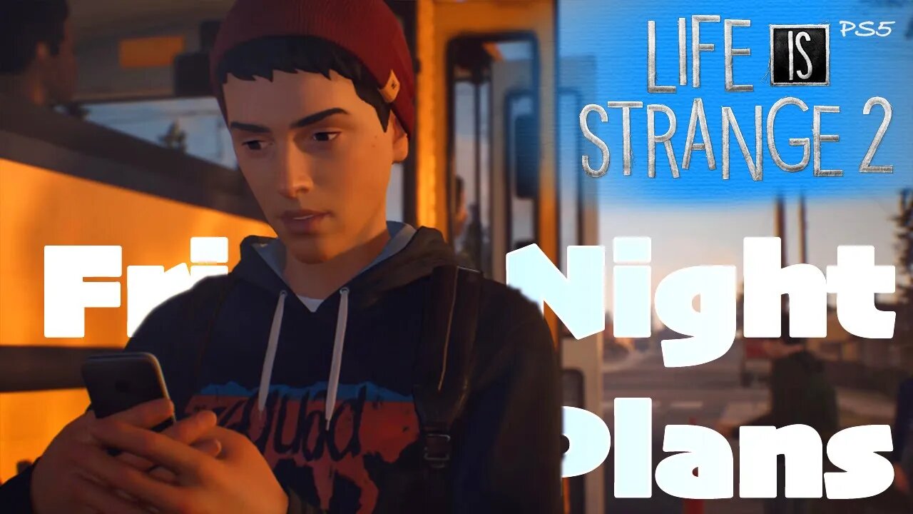 Friday Night Plans (04) Life is Strange 2 [Lets Play PS5]