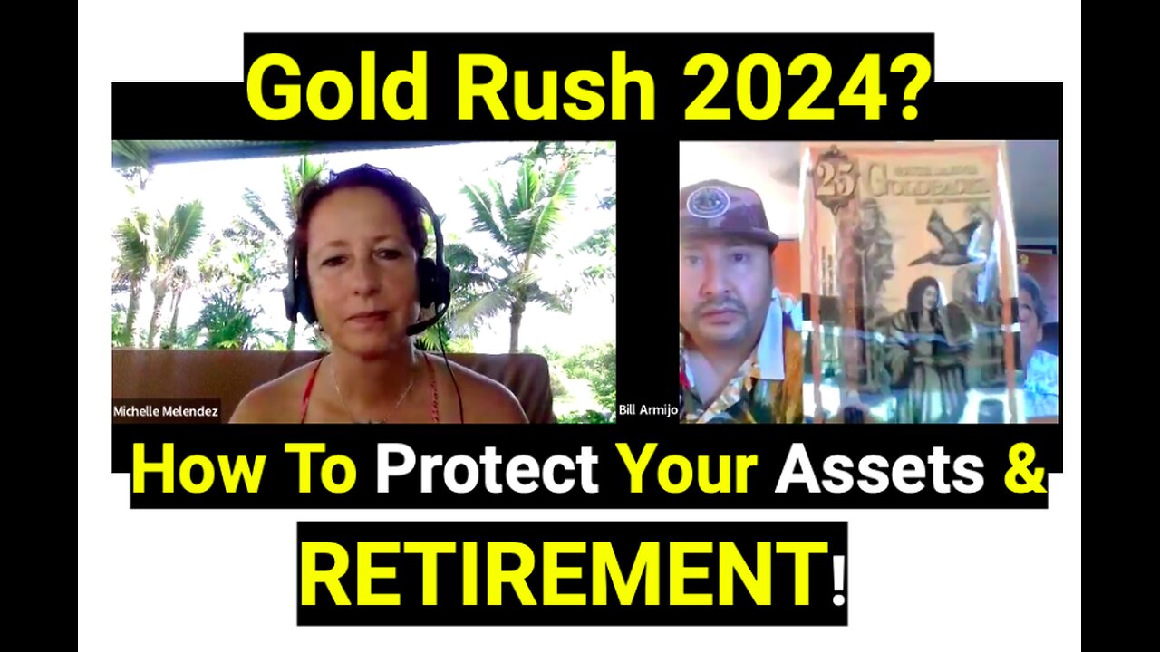 Gold Rush 2024? How To Protect Your Assets & RETIREMENT!