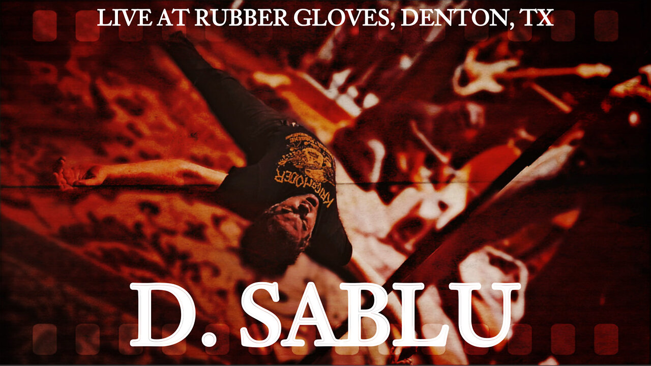 D.SABLU (LIVE AT RUBBER GLOVES, DENTON, TX 11.8.24)