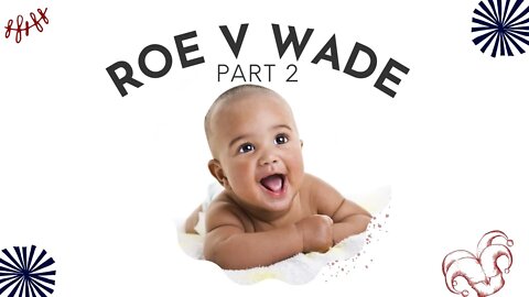 Roe V Wade Overturned! So what does that mean?