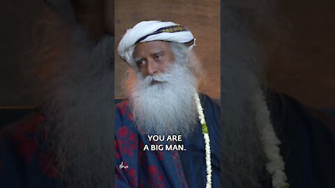 You're A Big Man, Right? | Sadhguru #shorts #Life #Spirituality