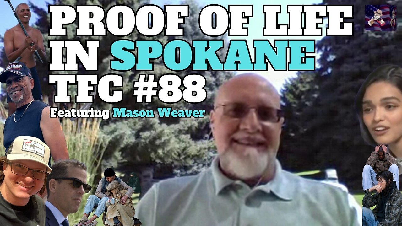 Ep. 88 - "PROOF OF LIFE IN SPOKANE" feat. Mason Weaver