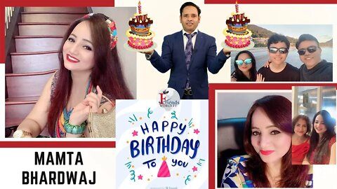 Happy Birthday to Mamta Bhardwaj Ji 🎂