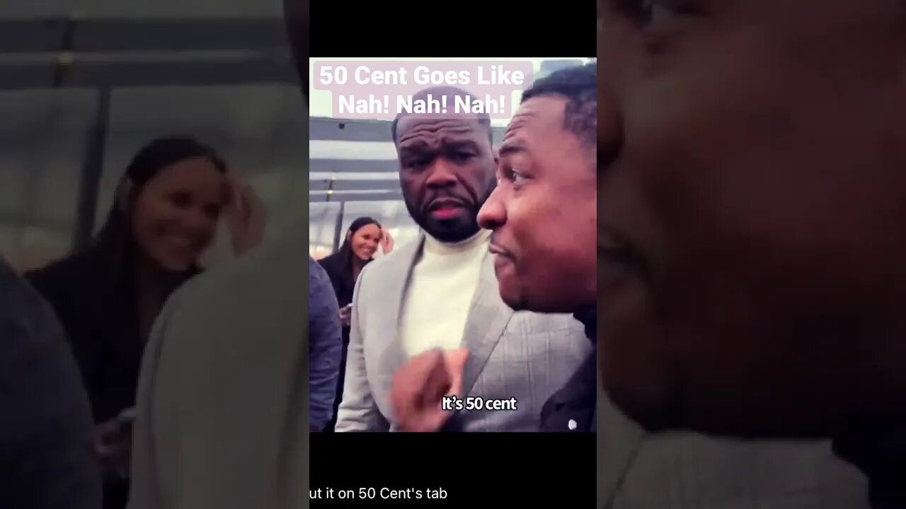 50 Cent Goes Like Nah! Nah! Nah!