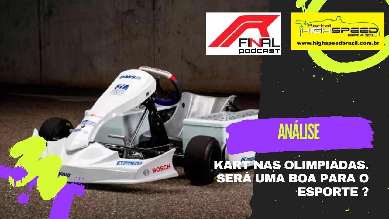 KART NAS OLIMPIADAS. SERÁ UMA BOA PARA O ESPORTE ? | R FINAL PODCAST | ANÁLISE