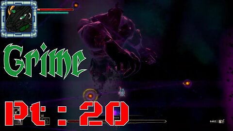 Grime Pt 20 {A mega hard boss BEATEN!}