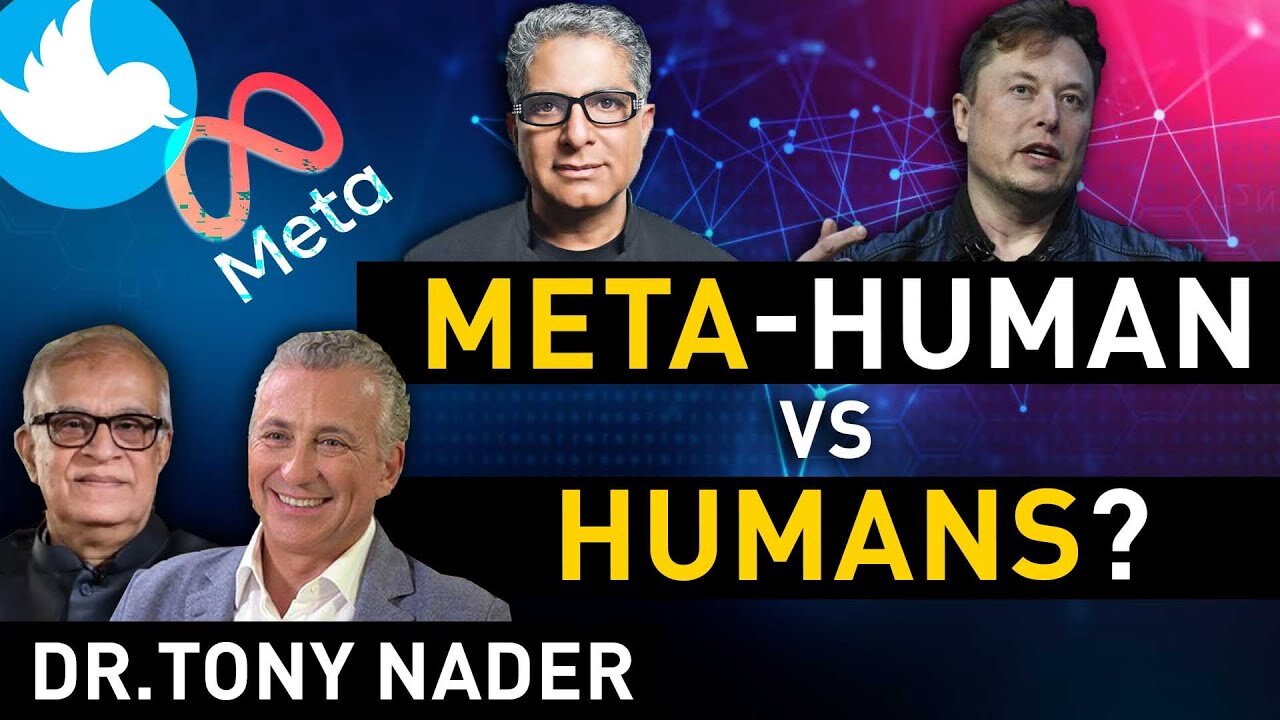 Elon musk, Deepak Chopra's Metahuman vs Human | With Dr Tony Nader Part 3