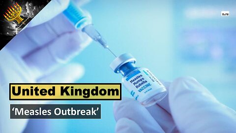 'Measles Outbreak In UK'