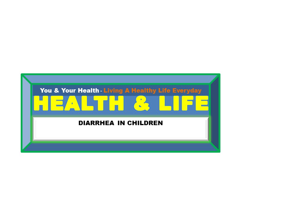 DIARRHEA IN CHILDREN