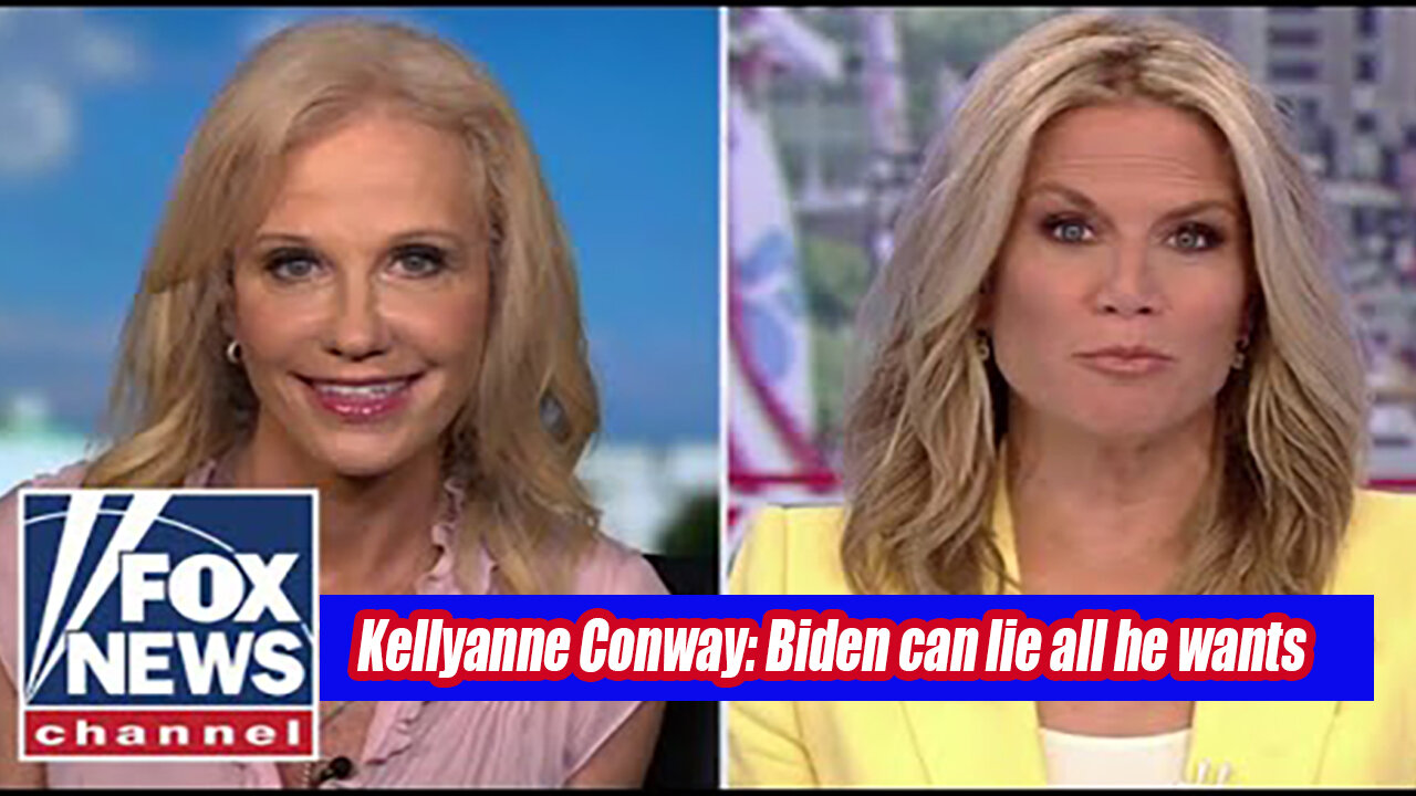 Kellyanne Conway: Biden Can Lie All He Wants