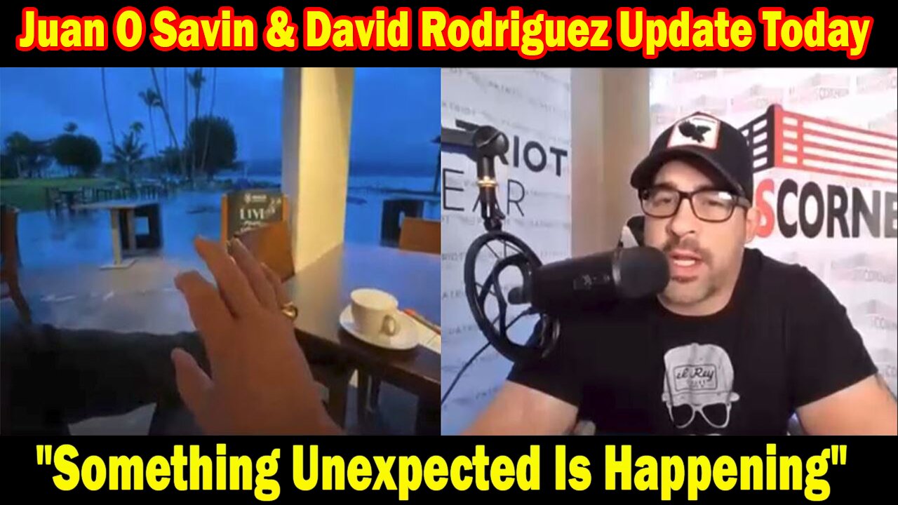 Juan O Savin & David Rodriguez Update Today 01/07/24: "Something Unexpected Is Happening"