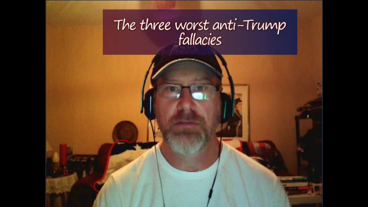 Liberty Relearned Podcast: The Three Worst Anti-Trump Fallacies