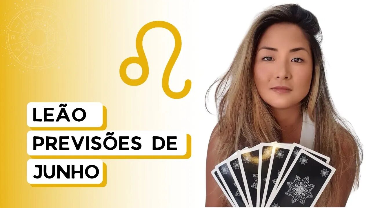 TAROT | PREVISÕES | SIGNO DE LEÃO | JUNHO 2022