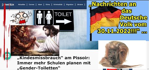 „Nachrichten an das Deutsche Volk vom 30.11.2022!!!“ …