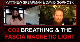 CO2 Breathing and the Fascia Magnetic Light w/ Matthew Spearman