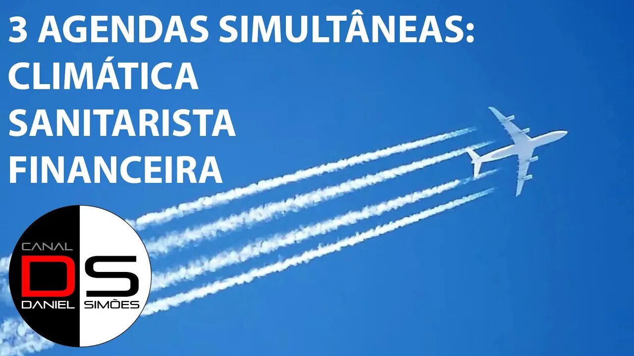 3 AGENDAS SIMULTÂNEAS: Climática, Sanitarista e Financeira