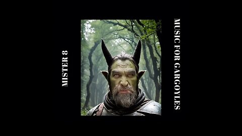 Mister 8 - "music for gargoyles"