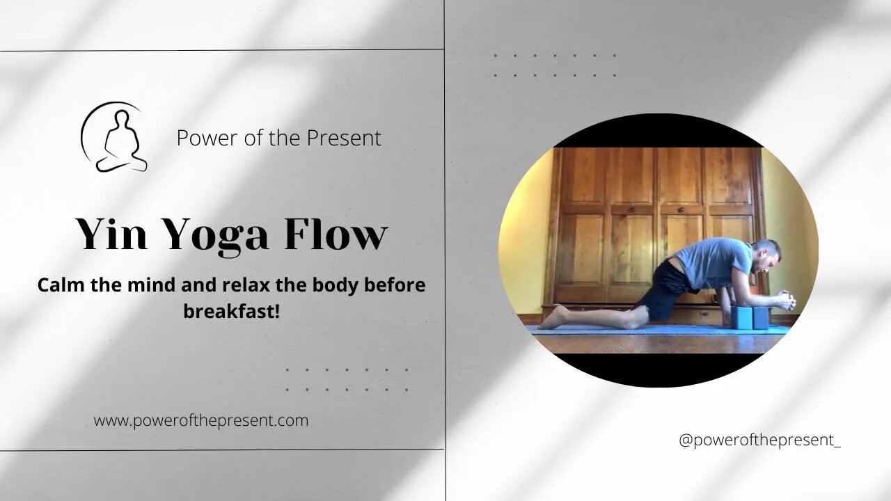 Yin yoga morning flow- Calm the mind and relax the body before breakfast!