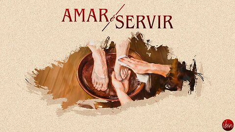 CONFERÊNCIA AMAR É SERVIR - Apóstolo Edmilso