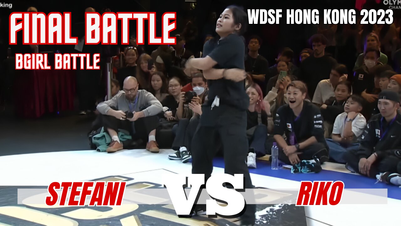 STEFANI VS RIKO | BGIRLS FINAL BATTLE | WDSF HONG KONG 2023