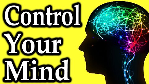 How To Control Your Mind | Positive thinking