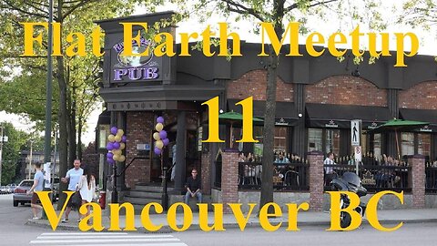 [archive] Flat Earth meetup Vancouver BC March 24, 2019 ✅