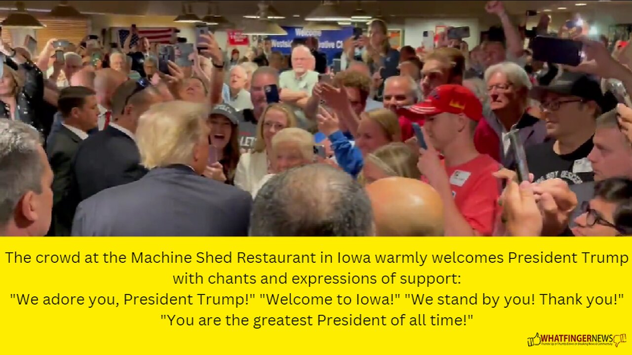 The crowd at the Machine Shed Restaurant in Iowa warmly welcomes President Trump