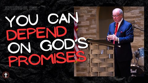 "You Can Depend on God's Promises" | Don Russell