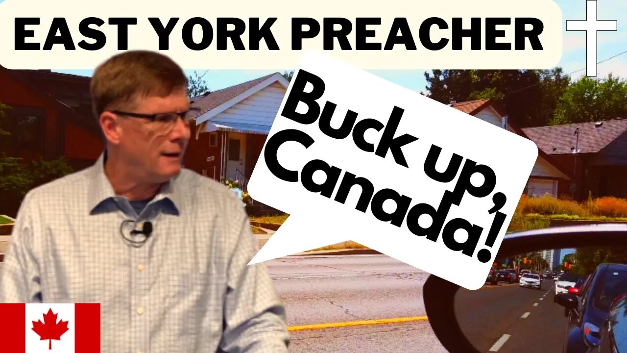 Canadian Preacher: "Be Strong! God Will Help you!" (East York Drive) - Becoming Brave in Hard Times