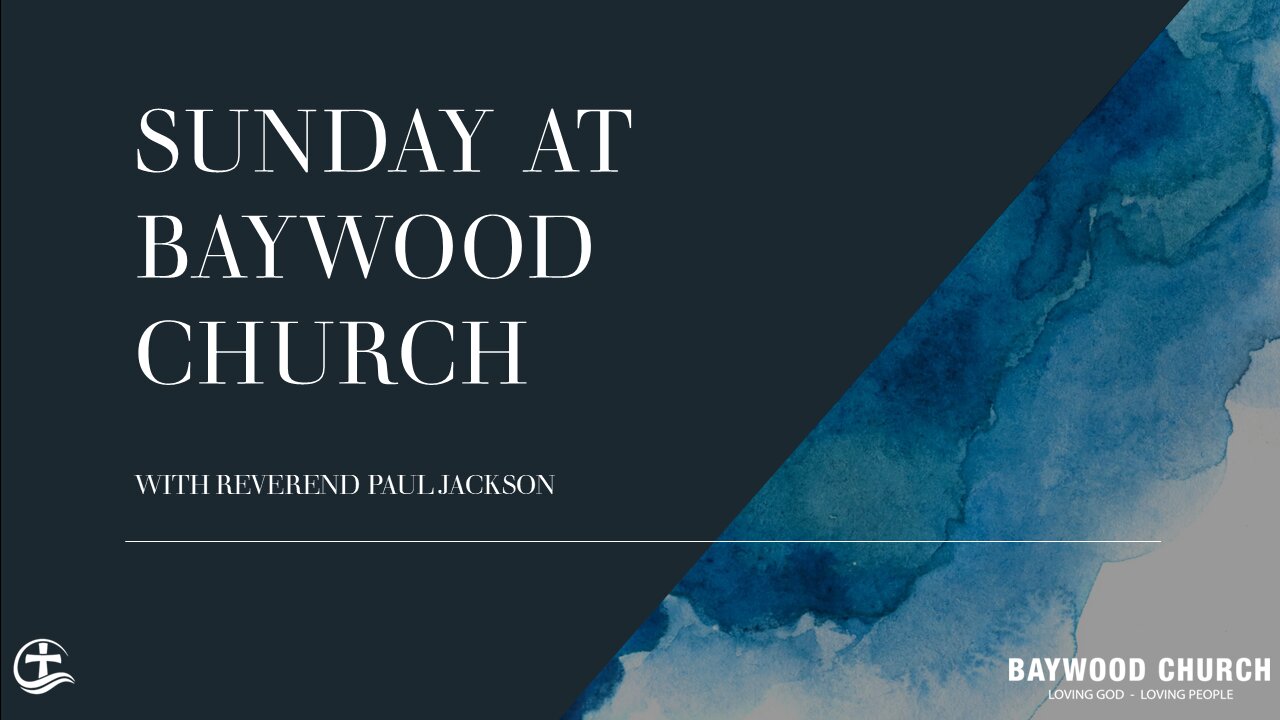 Baywood Church w/ Reverend Paul Jackson Sermon: Secular or Sacred - It all comes from God