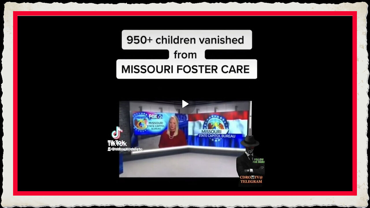 CHILDSEX TRAFFICKING - 950+ CHILDREN VANISHED FROM MISSOURI FOSTER CARE