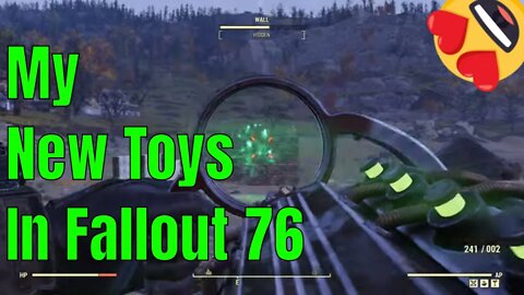 My New Toys in fallout 76