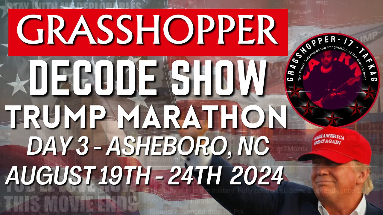 Grasshopper Live Decode Show - Trump Marathon Day 3 (Asheboro, NC)